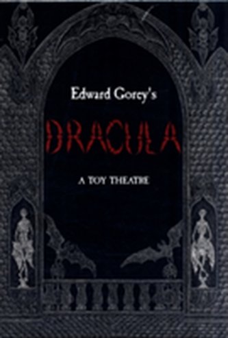 Edward Gorey's Dracula a Toy Theatre