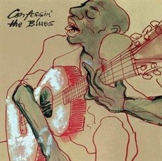 Confessin The Blues Confessin The Blues