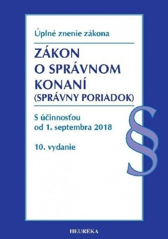 Zákon o správnom konaní (Správny poriadok) s účinnosťou od 1. septembra 2018, 10. vydanie