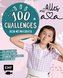 Alles Ava - 100 Challenges - Dein Mitmachbuch vom erfolgreichen YouTube-Star