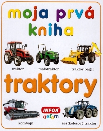 Moja prvá kniha - traktory
