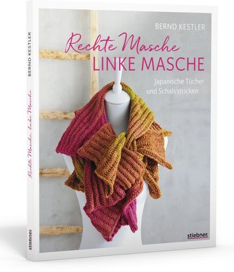 Rechte Masche, linke Masche. Japanische Tücher und Schals stricken.