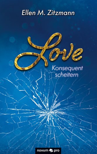 Love - Konsequent scheitern (Band 2)