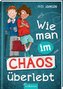 Wie man im Chaos überlebt