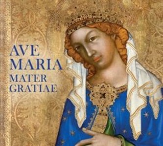 Ave Maria Mater Gratiae - CD Ave Maria Mater Gratiae - CD