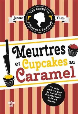 Enquetes d'Hannah Swensen Tome 5 Meurtres et cupcakes au caramel Enquetes d'Hannah Swensen Tome 5 Meurtres et cupcakes au caramel