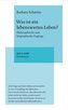 Was ist ein lebenswertes Leben?