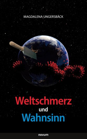 Weltschmerz und Wahnsinn