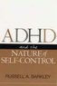 ADHD and the Nature of Self-Control