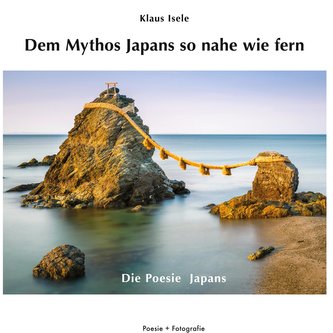 Dem Mythos Japans so nahe wie fern