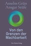 Von den Grenzen der Machbarkeit