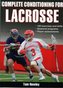 Complete Conditioning for Lacrosse