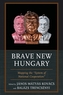 Brave New Hungary