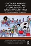 Discourse Analysis of Languaging and Literacy Events in Educational Settings