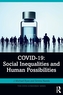 COVID-19: Social Inequalities and Human Possibilities