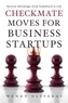 Checkmate Moves for Business Startups