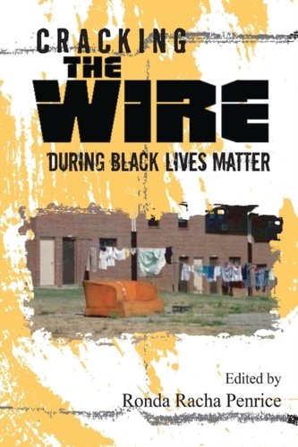 Cracking The Wire During Black Lives Matter