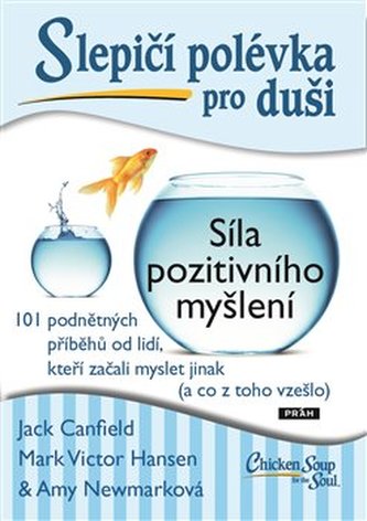 Slepičí polévka pro duši - Síla pozitivního myšlení