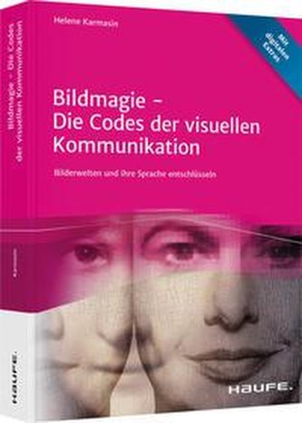 Bildmagie ¿ Die Codes der visuellen Kommunikation