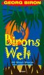 Birons Welt