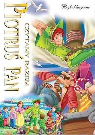 Piotruś Pan. Czytamy Razem