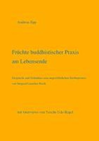 Früchte buddhistischer Praxis am Lebensende