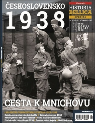 Historia Bellica Speciál 4/18 - Československo 1938, Cesta k Mnichovu Historia Bellica Speciál 4/18 - Československo 1938, Cesta k Mnichovu