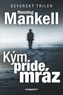 Kým príde mráz