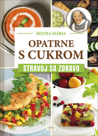 Opatrne s cukrom Stravuj sa zdravo