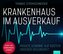 Krankenhaus im Ausverkauf