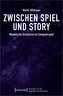 Zwischen Spiel und Story