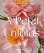 A Petal Unfolds