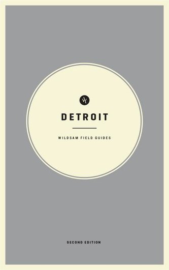Wildsam Field Guides: Detroit: Second Edition