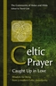 Celtic Prayer - Caught Up in Love