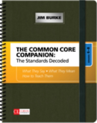 The Common Core Companion: The Standards Decoded, Grades 6-8