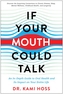 If Your Mouth Could Talk