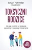 Toksyczni rodzice