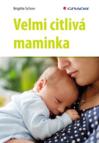 Velmi citlivá maminka Velmi citlivá maminka