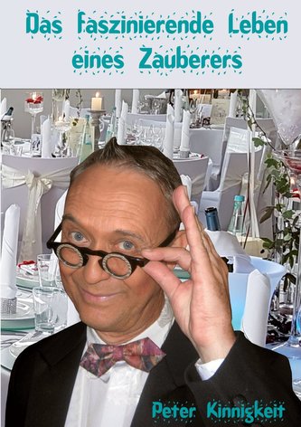Das faszinierende Leben eines Zauberers