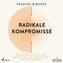 Radikale Kompromisse
