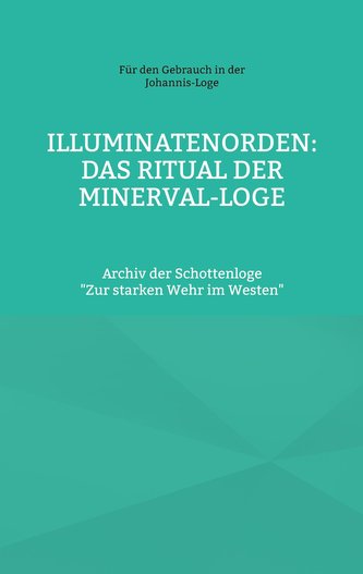 Illuminatenorden: Ritual der Minerval-Loge