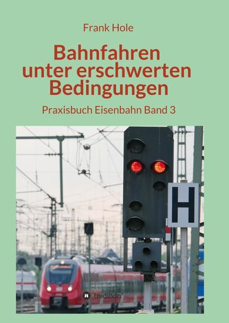Bahnfahren unter erschwerten Bedingungen