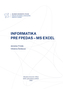 Informatika pre FPEDAS - MS EXCEL