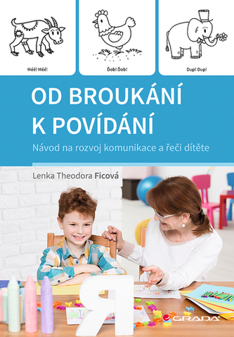 Od broukání k povídání - Návod na rozvoj komunikace a řeči dítěte Od broukání k povídání - Návod na rozvoj komunikace a řeči dítěte
