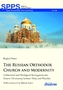 The Russian Orthodox Church and Modernity - A Historical and Theological Investigation into Eastern Christianity between Uni