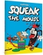 Squeak The Mouse