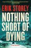 Nothing Short of Dying, 1: A Clyde Barr Novel