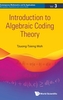 Introduction To Algebraic Coding Theory