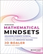 Mathematical Mindsets: Unleashing Students' Potent ial through Creative Mathematics, Inspiring Messag es and Innovative