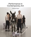 Performance in Contemporary Art